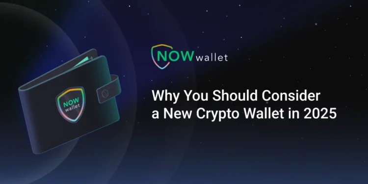 Why You Should Consider a New Crypto Wallet in 2025