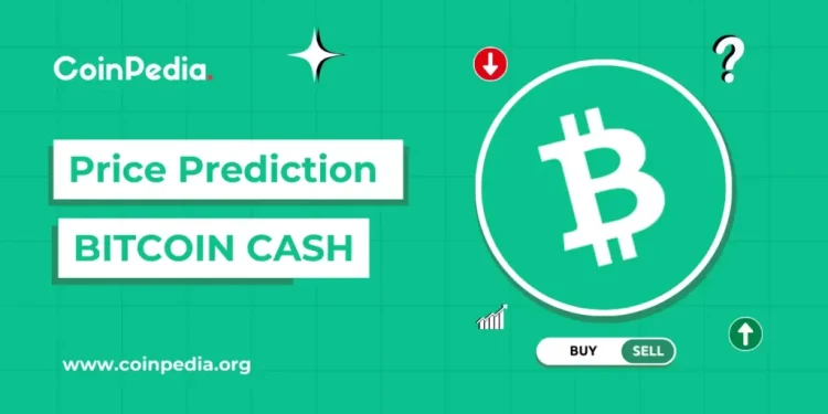 Bitcoin Cash Price Prediction 2026, 2027 – 2030: Will BCH Hit $1000?